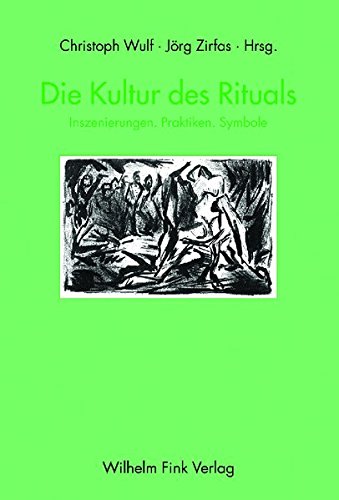 Die Kultur des Rituals: Inszenierungen, Praktiken, Symbole von Fink Wilhelm GmbH + Co.KG